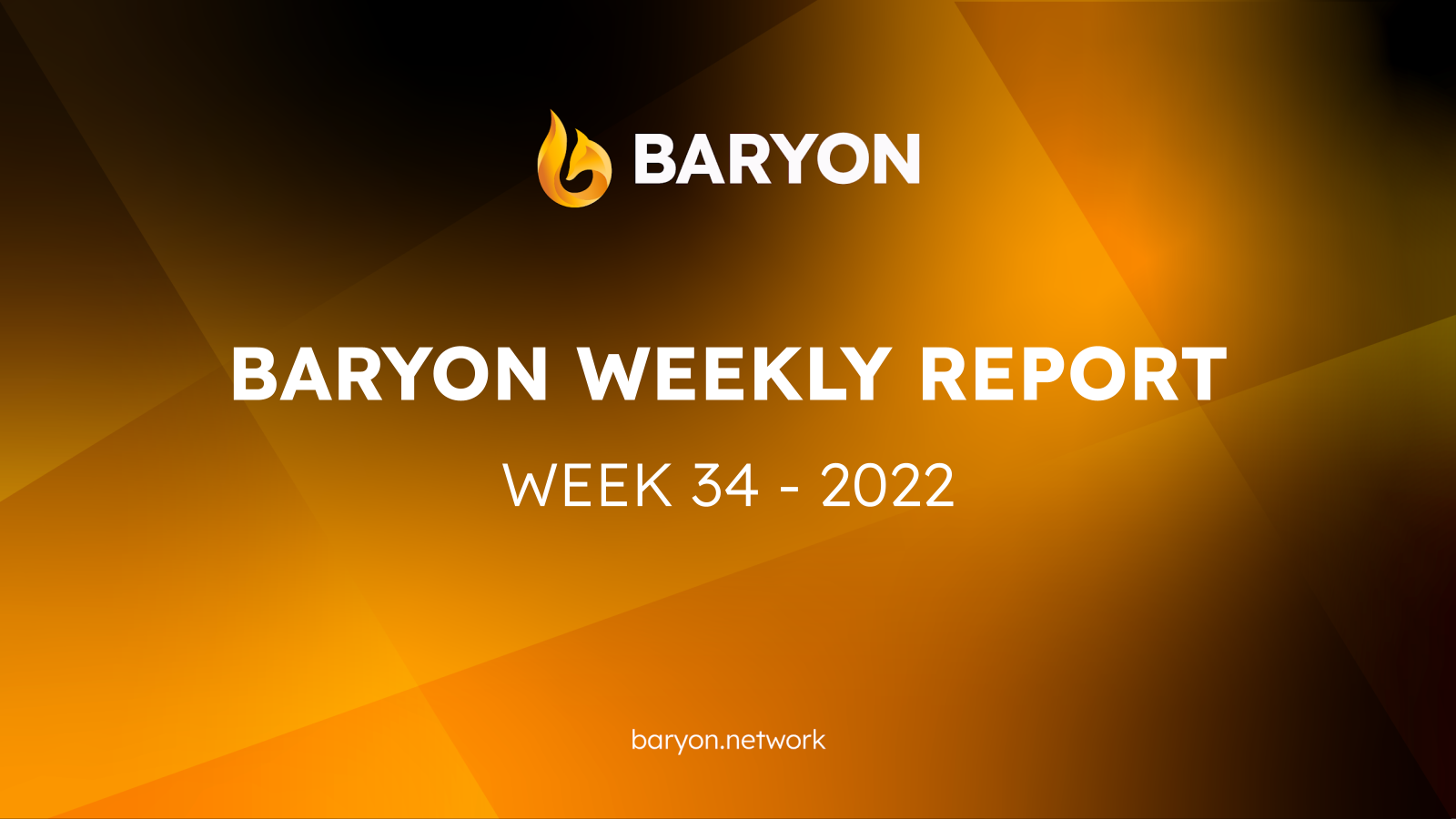 Baryon Weekly Report | Week 34 - 2022