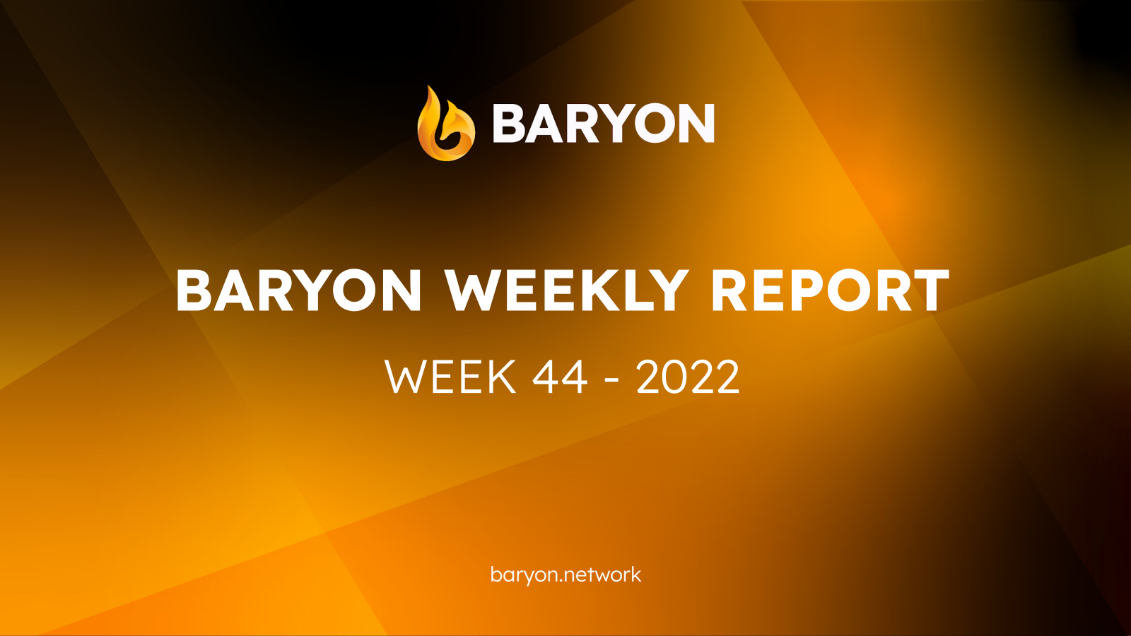 Baryon Weekly Report | Week 44 - 2022