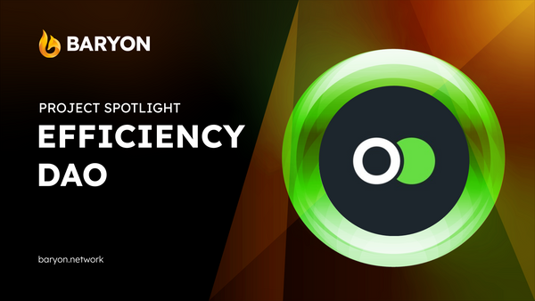 Baryon Spotlight #3: What is Efficiency DAO (EFF)?