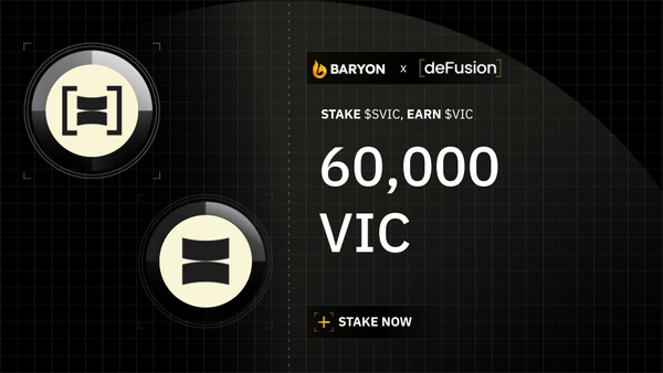 Baryon partners with deFusion to launch SVIC staking pool with 60,000 VIC rewards